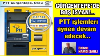 Gürgentepe’de PTT. ile ilgili söylentiler asılsız çıktı..