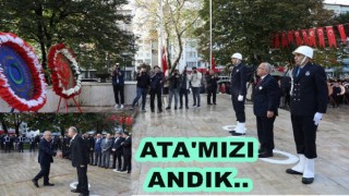 Ulu önder Atatürk 85. yıldönümünde törenlerle anıldı..